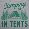 Camping Is In Tents Men's Tshirt