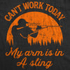 Can't Work Today My Arm Is In A Sling Men's Tshirt