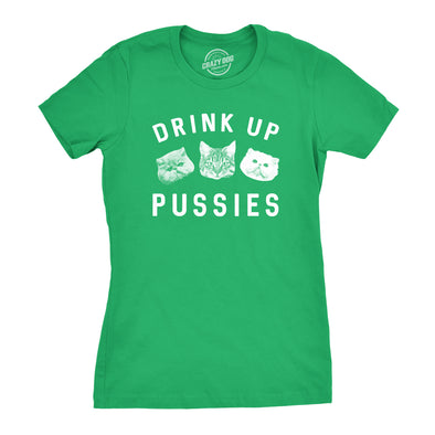 Womens Drink Up Pussies T Shirt Funny Cat Dad Drinking Adult Humor Sarcastic Tee