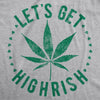 Let's Get Highrish Men's Tshirt