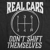 Real Cars Don't Shift Themselves Men's Tshirt