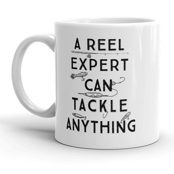 A Reel Expert Can Tackle Anything Mug Funny Fishing Coffee Cup - 11oz