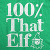Womens 100% That Elf Tshirt Funny Christmas Party Santas Helper Graphic Novelty Tee
