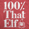 Mens 100% That Elf Tshirt Funny Christmas Party Santas Helper Graphic Novelty Tee