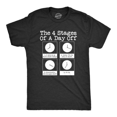 Mens The 4 Stages Of A Day Off T shirt Funny Lazy Procrastinate Office Humor Tee