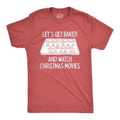 Mens Let's Get Baked And Watch Christmas Movies Tshirt Funny 420 Xmas Holiday Munchies Tee