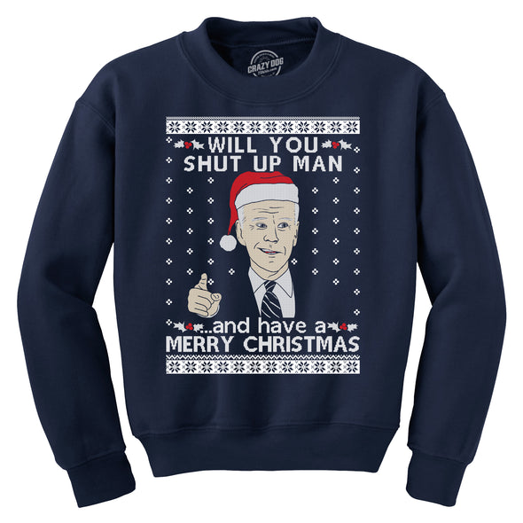President Joe Biden Ugly Christmas Sweater Crewneck Sweatshirt Funny Shut Up Man Graphic Top