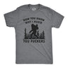 Mens Now You Know Why I Avoid You Fuckers Tshirt Funny Bigfoot Sasquatch Graphic Tee