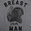 Mens Breast Man Tshirt Funny Thanksgiving Dinner Turkey Day Graphic Novelty Tee