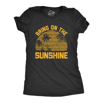 Womens Bring On The Sunshine Tshirt Funny Summer Vacation Beach Graphic Tee