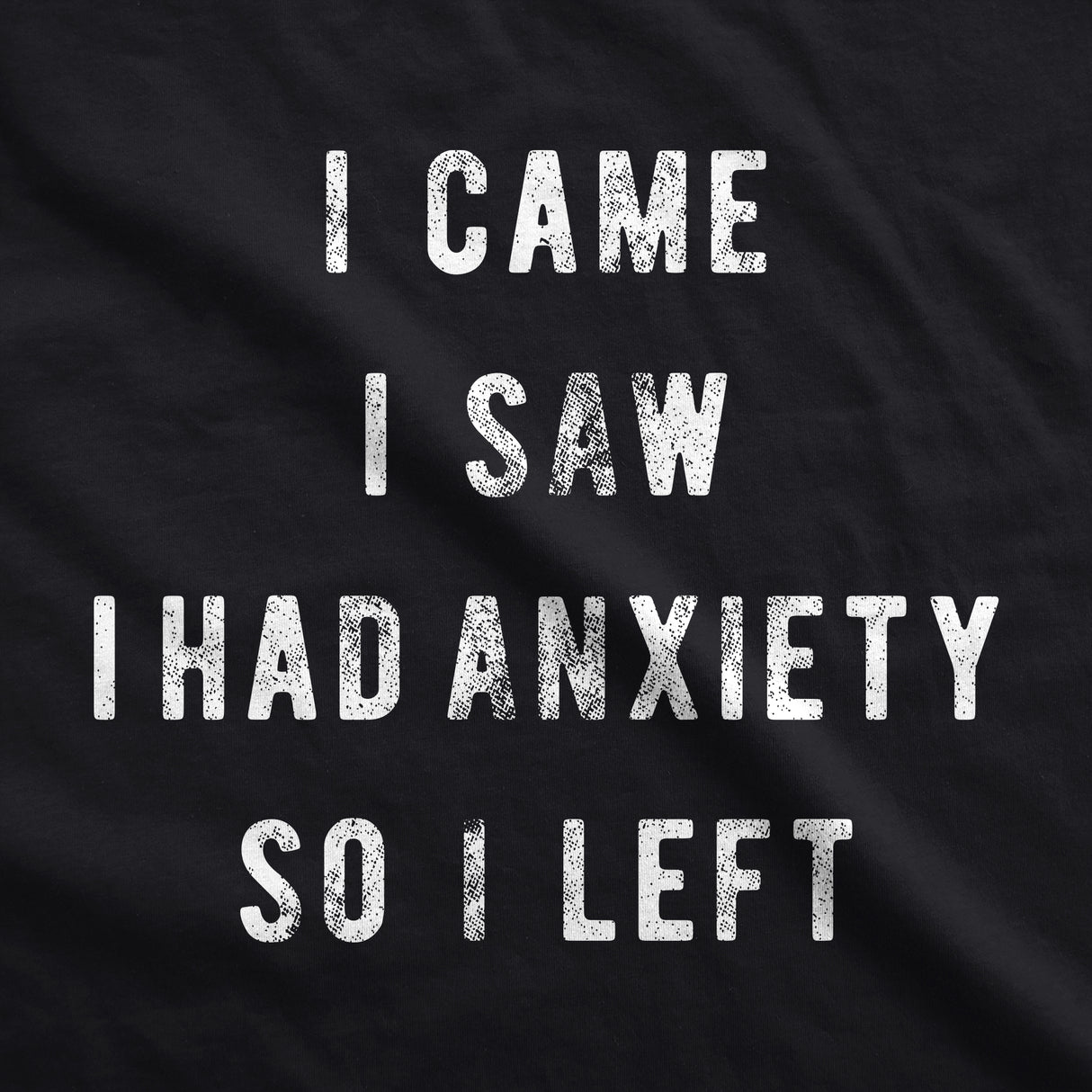 I Came I Saw I Had Anxiety So I Left Face Mask Funny Graphic Nose And Mouth Covering