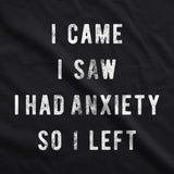 I Came I Saw I Had Anxiety So I Left Face Mask Funny Graphic Nose And Mouth Covering