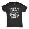 Mens This Is My Cat Petting Shirt Tshirt Funny Pet Kitty Lover Furbaby Graphic Novelty Tee