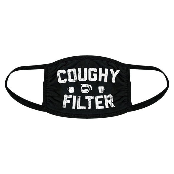 Coughy Filter Face Mask Funny Coffee Quarantine Graphic Novelty Nose And Mouth Covering