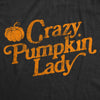 Womens Crazy Pumpkin Lady Tshirt Funny Halloween Fall Autumn Graphic Novelty Tee