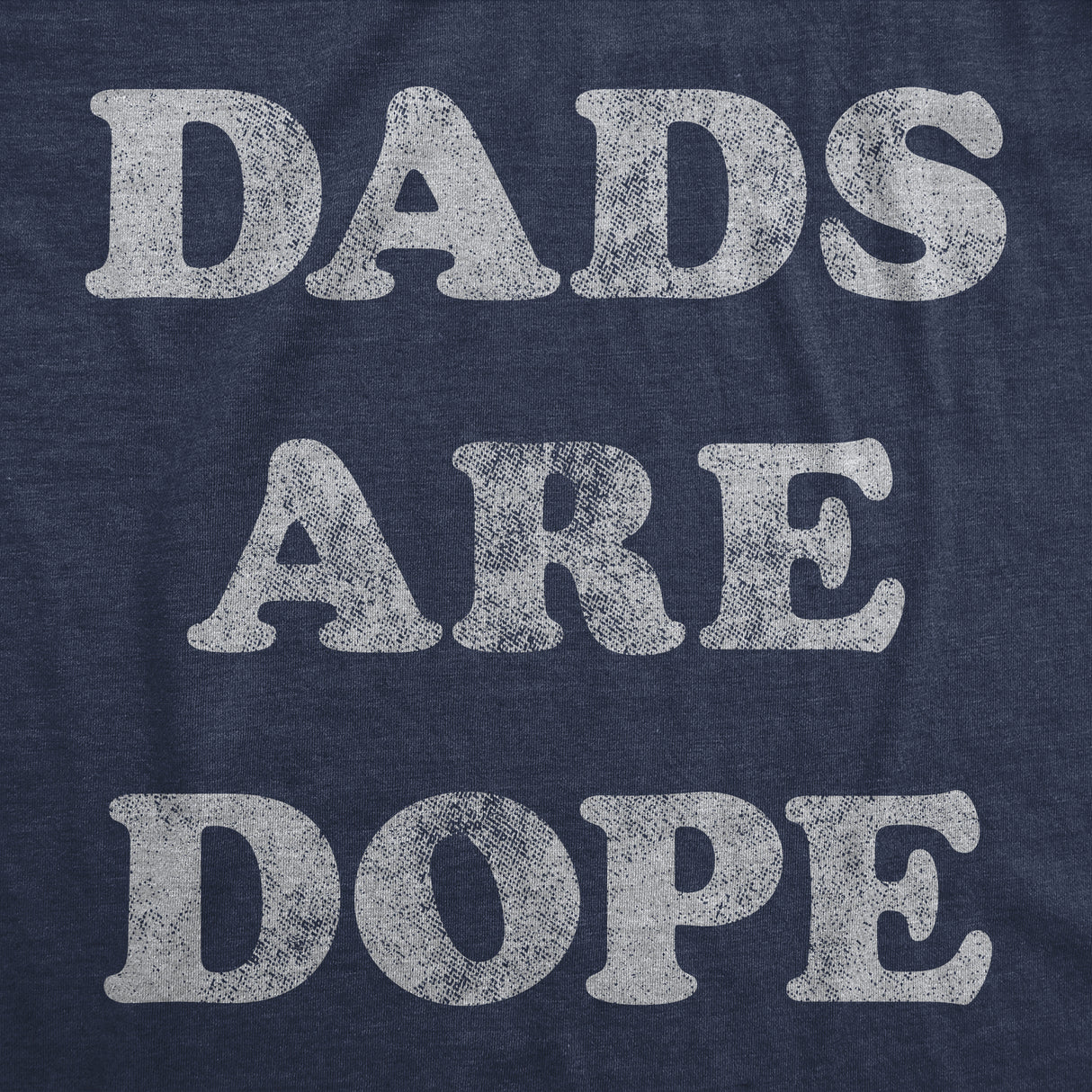 Dads Are Dope Men's Tshirt