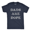 Dads Are Dope Men's Tshirt