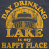 Mens Day Drinking On The Lake Is My Happy Place Tshirt Funny Summer Boating Vacation Graphic Tee