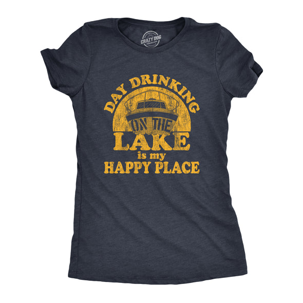 Womens Day Drinking On The Lake Is My Happy Place Tshirt Funny Summer Boating Vacation Graphic Tee