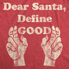 Womens Dear Santa Define Good Tshirt Funny Christmas Party Graphic Novelty Tee