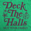 Mens Deck The Halls Not Your Family Tshirt Funny Christmas Party Holiday Graphic Tee