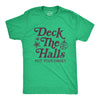 Mens Deck The Halls Not Your Family Tshirt Funny Christmas Party Holiday Graphic Tee