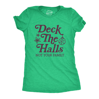 Womens Deck The Halls Not Your Family Tshirt Funny Christmas Party Holiday Graphic Tee