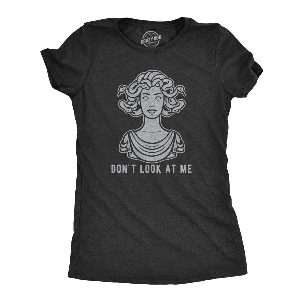 Womens Don't Look At Me Medusa Tshirt Funny Snake Hair Greek Mythology Novelty Tee
