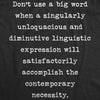 Mens Don't Use A Big Word Tshirt Funny Nerdy Vocabulary Sarcastic Graphic Novelty Tee