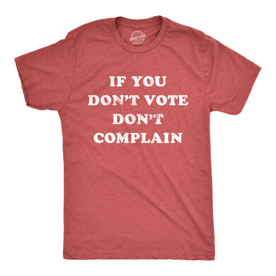 Mens If You Don't Vote Don't Complain Tshirt Funny 2020 Election Politics Graphic Tee