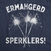 Womens Ermahgerd Sperklers Tshirt Funny 4th of July Fireworks Sparklers Graphic Novelty Tee