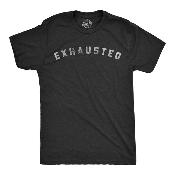 Mens Exhausted Tshirt Funny Tired Worn Out Graphic Novelty Parenting Tee