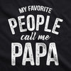 My Favorite People Call Me Papa Face Mask Funny Father's Day Graphic Nose And Mouth Covering