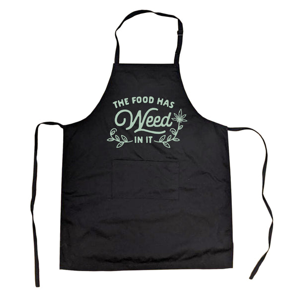 The Food Has Weed In It Cookout Apron