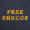Womens Free Shrugs Tshirt Funny Introvert Hugs Sarcastic Novelty Graphic Tee