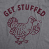 Mens Get Stuffed Turkey Tshirt Funny Thanksgiving Dinner Graphic Novelty Tee