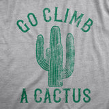 Womens Go Climb A Cactus Tshirt Funny Prickly Dessert Plant Graphic Novelty Tee