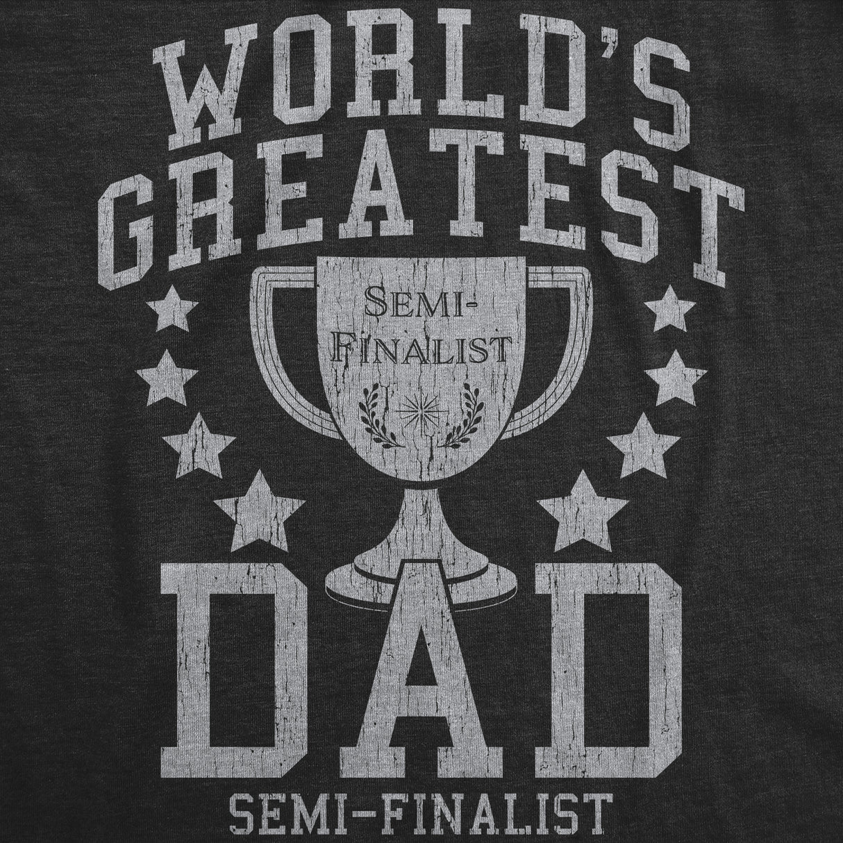 World's Greatest Dad Semi-Finalist Men's Tshirt