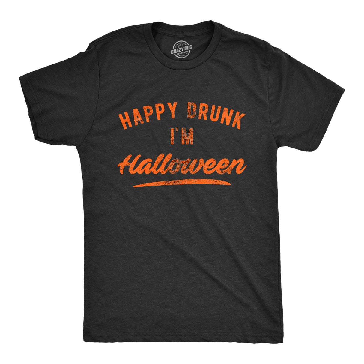Mens Happy Drunk I'm Halloween Tshirt Funny Party Drinking Novelty Graphic Tee