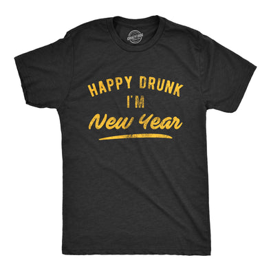 Mens Happy Drunk I'm New Year Tshirt Funny Drinking Party Holiday Graphic Novelty Tee