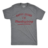 Mens Happy Drunk I'm Thanksgiving Tshirt Funny Turkey Day Dinner Drinking Graphic Novelty Tee