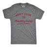 Mens Happy Drunk I'm Thanksgiving Tshirt Funny Turkey Day Dinner Drinking Graphic Novelty Tee