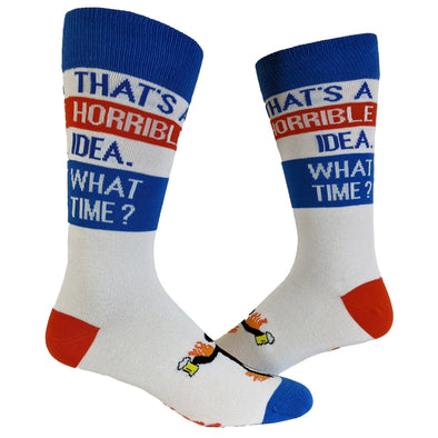 Men's That's A Horrible Idea What Time Socks Funny Party Drinking Novelty Vintage Footwear