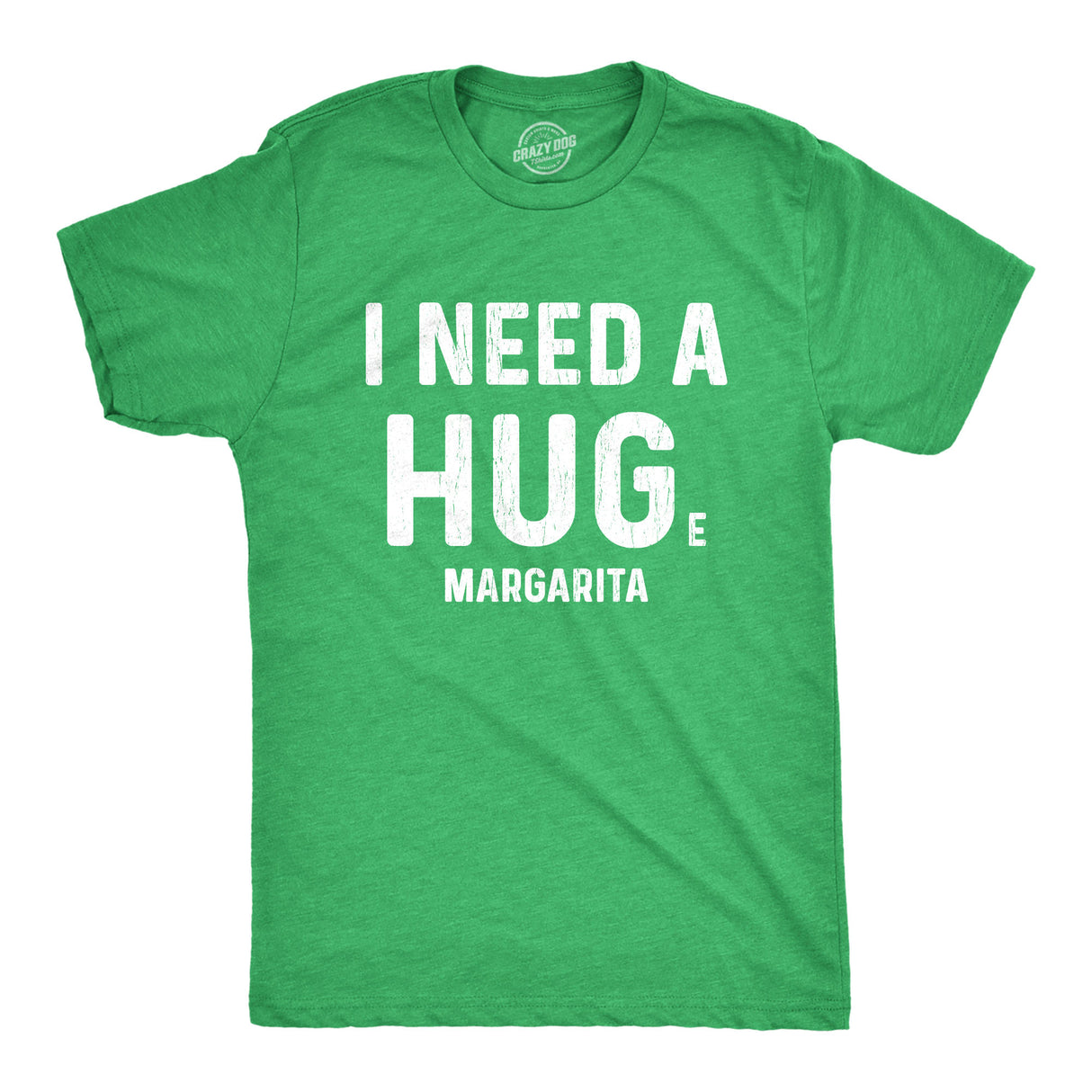 Mens I Need A Huge Margarita Tshirt I Need A Hug Drinking Graphic Tee