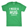 Mens I Need A Huge Margarita Tshirt I Need A Hug Drinking Graphic Tee