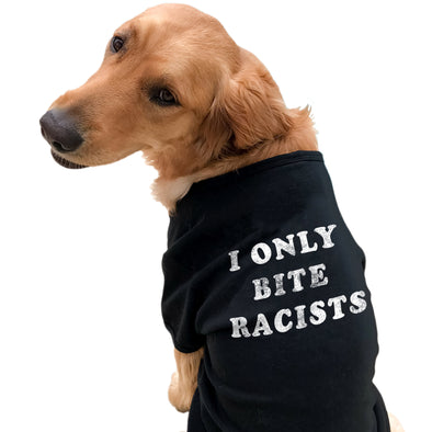 I Only Bite Racists Dog Shirt Funny Black Lives Matter BLM Protest Graphic Novelty Tee