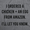 Mens I Ordered A Chicken And An Egg Tshirt Funny What Came First Graphic Joke Tee