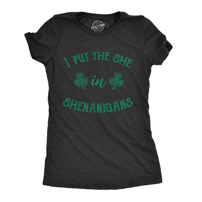 Womens I Put The She In Shenanigans T Shirt Funny Saint Patricks Day St Patty