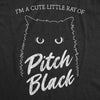 Womens I'm A Cute Little Ray Of Pitch Black Tshirt Funny Pet Cat Kitty Halloween Graphic Novelty Tee