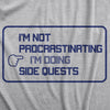 Mens I'm Not Procrastinating I'm Doing Side Quests Tshirt Funny Nerdy Video Game Tee